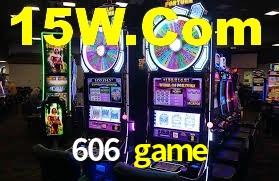 606 game